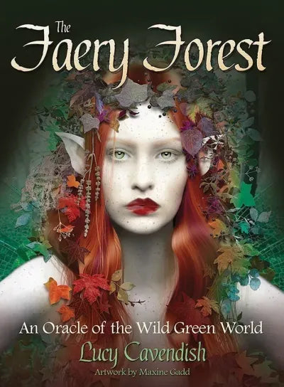 The Faery Forest An Oracle of the Wild Green World.